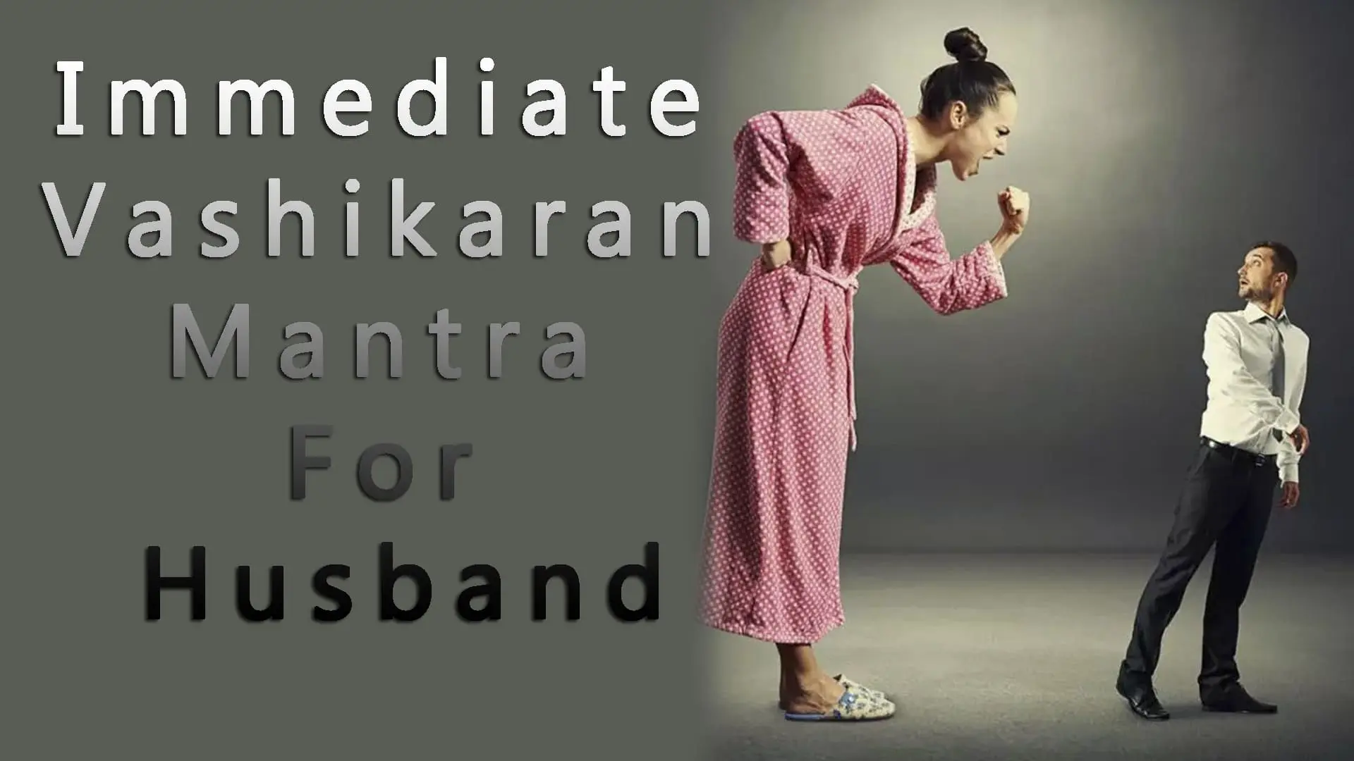 Immediate Vashikaran Mantra For Husband