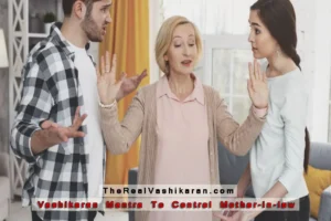 Powerful Vashikaran Mantra To Control Mother-in-law