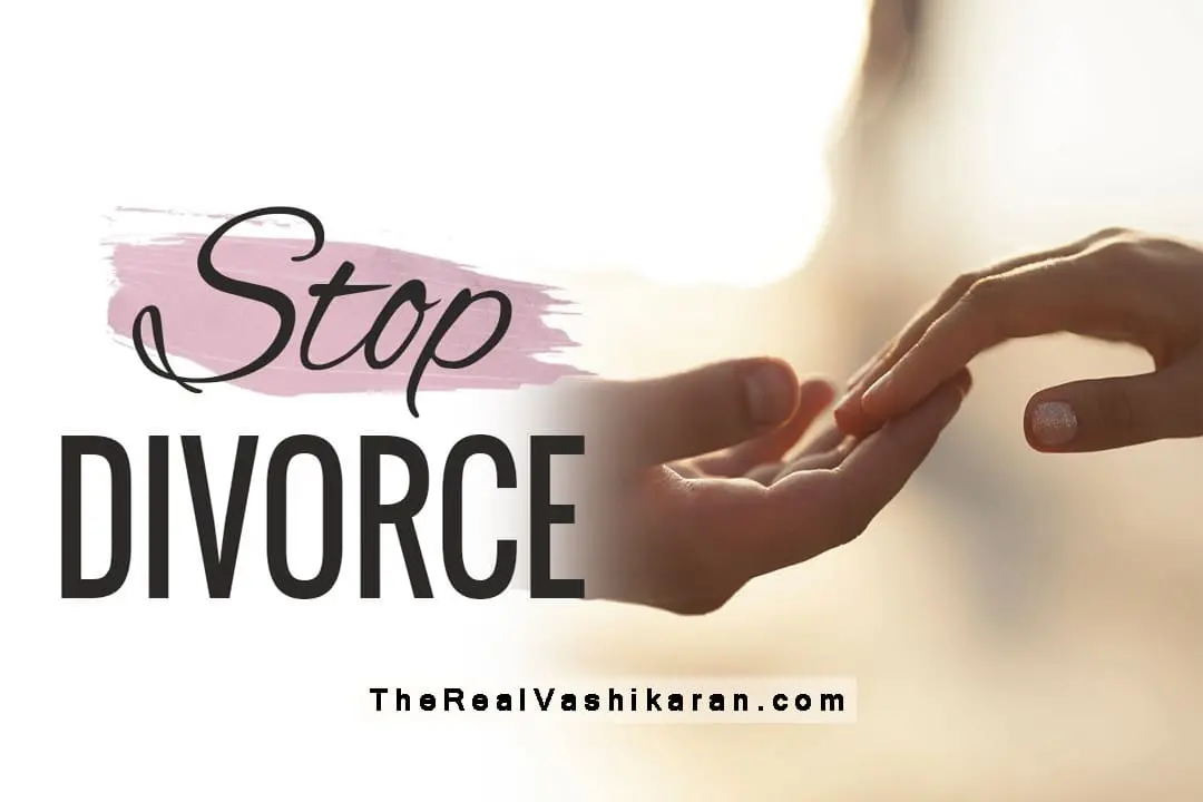 Powerful Vashikaran Mantra To Stop Divorce
