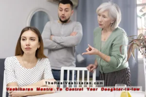 Vashikaran Mantra To Control Your Daughter-in-law